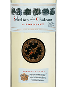 Вино со вкусом экзотических фруктов Selection des Chateaux de Bordeaux Blanc
