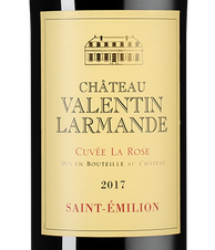 Вино Chateau Valentin Larmande Cuvee La Rose, (135685), красное сухое, 2017 г., 0.75 л, Шато Валентин Ларманд Кюве Ля Роз цена 3140 рублей
