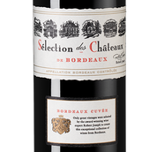 Вино к закускам, салатам Selection des Chateaux de Bordeaux Rouge